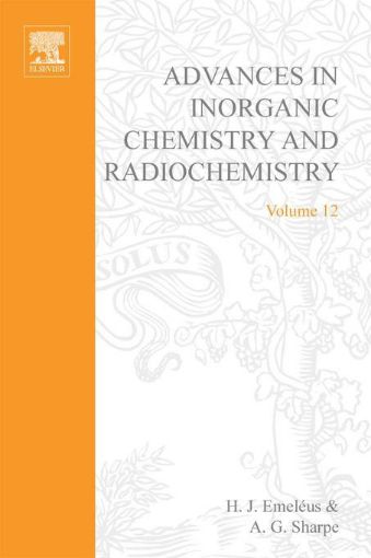 Picture of ADVANCES IN INORGANIC CHEMISTRY AND RADIOCHEMISTRY VOL 12