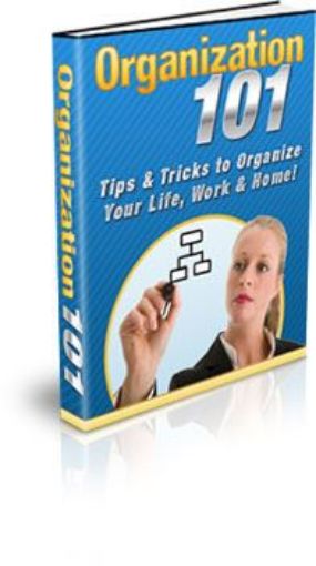 Picture of Organization 102 :  Tips And Tricks To Organize Your Life, Work And Home