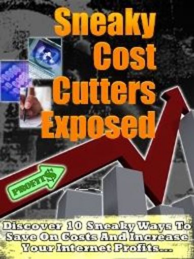 Picture of Sneaky Cost Cutters Exposed 