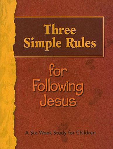 Picture of Three Simple Rules for Following Jesus Leader's Guide: A Six-Week Study for Children