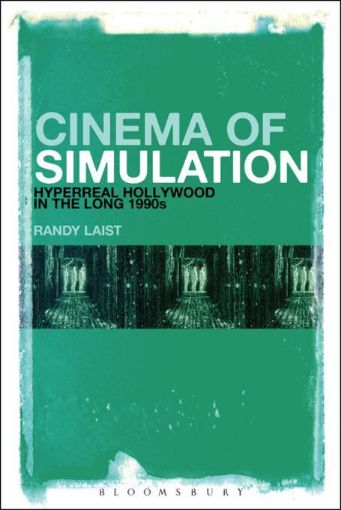 Picture of Cinema of Simulation: Hyperreal Hollywood in the Long 1990s