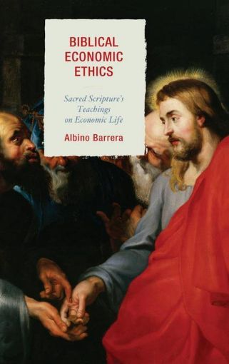 Picture of Biblical Economic Ethics: Sacred Scripture's Teachings on Economic Life