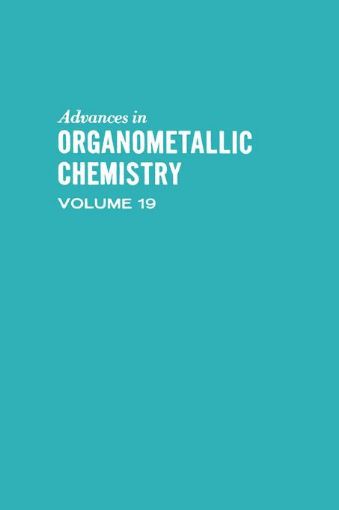 Picture of ADVANCES ORGANOMETALLIC CHEMISTRY V19