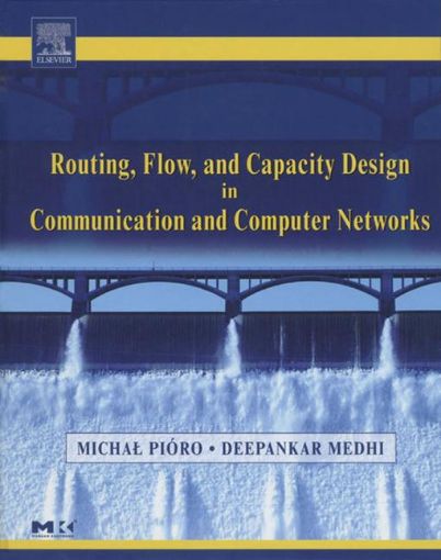 Picture of Routing, Flow, and Capacity Design in Communication and Computer Networks