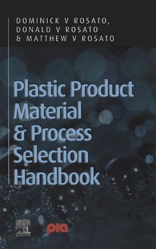 Picture of Plastic Product Material and Process Selection Handbook
