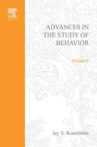 Picture of ADVANCES IN THE STUDY OF BEHAVIOR VOL 9