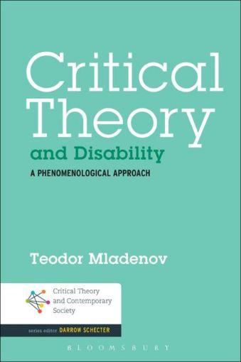 Picture of Critical Theory and Disability: A Phenomenological Approach