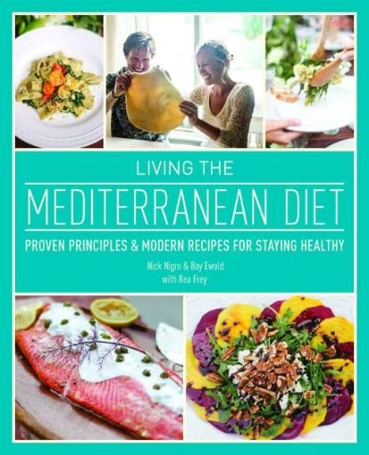Picture of Living the Mediterranean Diet: Proven Principles and Modern Recipes for Staying Healthy