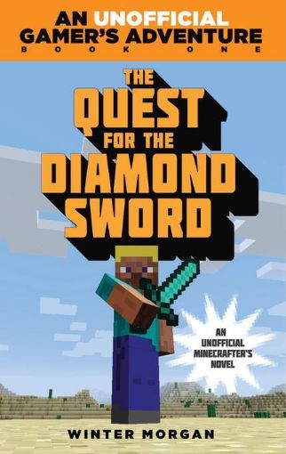 Picture of The Quest for the Diamond Sword: An Unofficial Gamer's Adventure, Book One