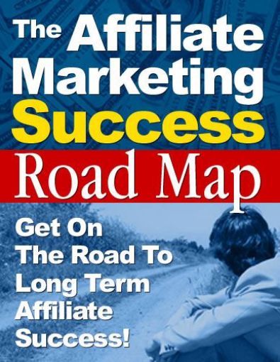 Picture of The “Affiliate Marketing Success Road Map”