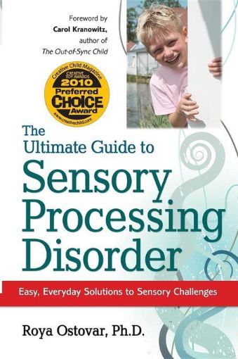 Picture of The Ultimate Guide to Sensory Processing Disorder: Easy, Everyday Solutions to Sensory Challenges