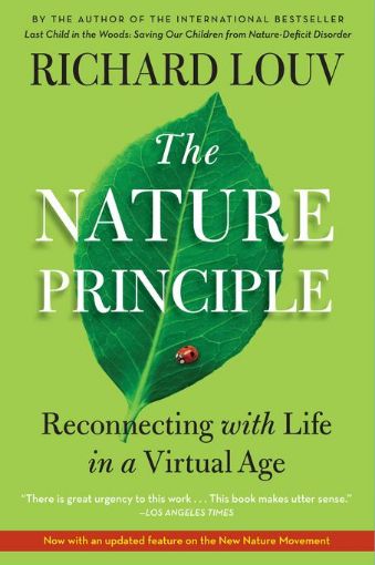 Picture of The Nature Principle: Reconnecting with Life in a Virtual Age