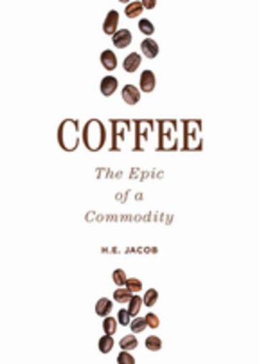Picture of Coffee: The Epic of a Commodity