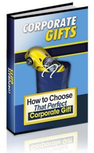 Picture of The Complete Guide To Choosing and Giving Perfect Corporate Gifts