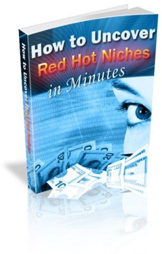 Picture of How To Uncover Red Hot Niches In Minutes 