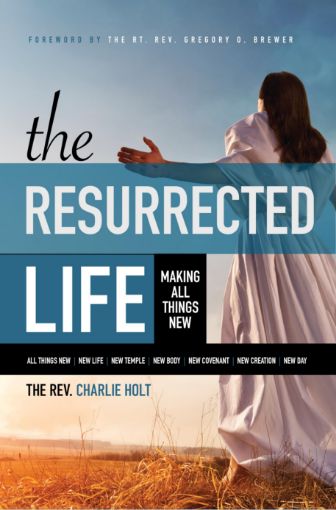 Picture of The Resurrected Life: Making All Things New