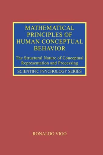 Picture of Mathematical Principles of Human Conceptual Behavior: The Structural Nature of Conceptual Representation and Processing