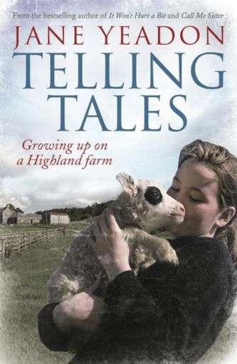 Picture of Telling Tales: Growing Up on a Highland Farm
