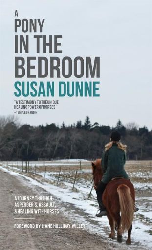 Picture of A Pony in the Bedroom: A Journey through Asperger's, Assault, and Healing with Horses