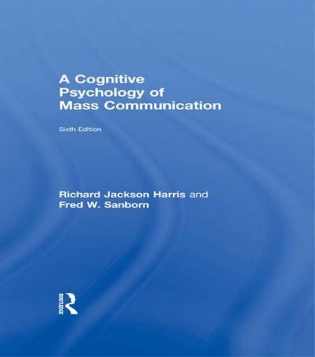 Picture of A Cognitive Psychology of Mass Communication