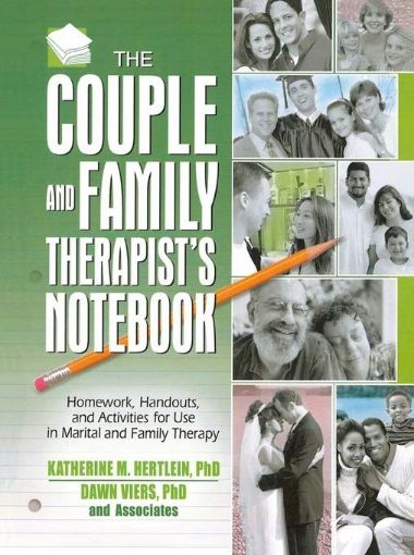 Picture of The Couple and Family Therapist's Notebook: Homework, Handouts, and Activities for Use in Marital and Family Therapy