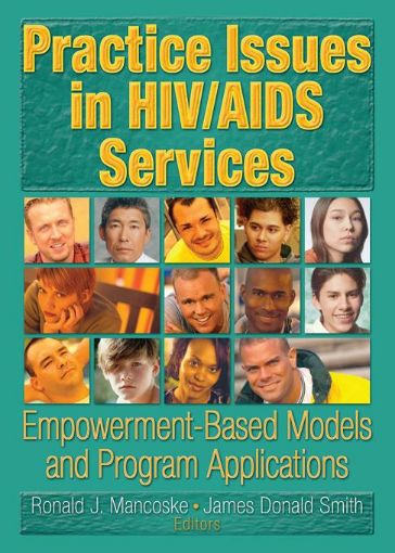 Picture of Practice Issues in HIV/AIDS Services: Empowerment-Based Models and Program Applications
