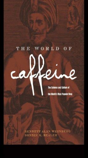 Picture of The World of Caffeine: The Science and Culture of the World's Most Popular Drug
