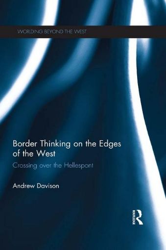 Picture of Border Thinking on the Edges of the West: Crossing Over the Hellespont