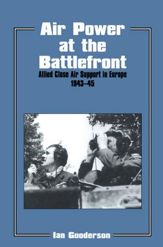 Picture of Air Power at the Battlefront: Allied Close Air Support in Europe 1943-45