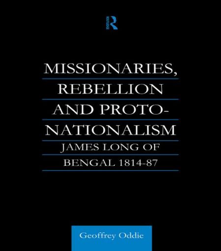 Picture of Missionaries, Rebellion and Proto-Nationalism: James Long of Bengal