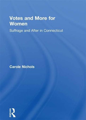Picture of Votes and More for Women: Suffrage and After in Connecticut