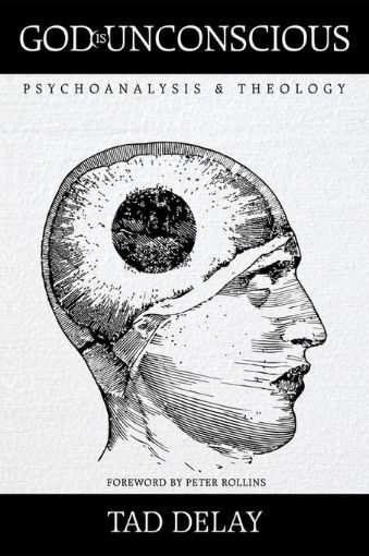 Picture of God Is Unconscious: Psychoanalysis and Theology
