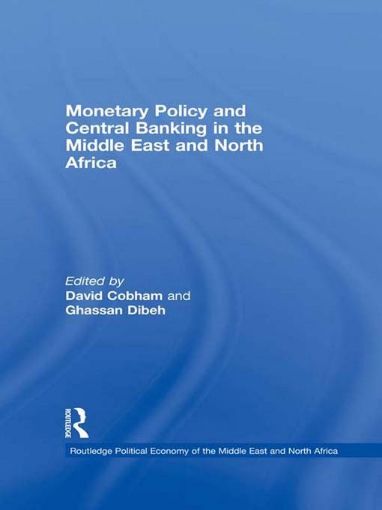 Picture of Monetary Policy and Central Banking in the Middle East and North Africa