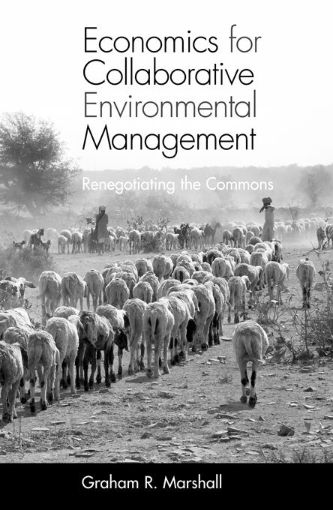 Picture of Economics for Collaborative Environmental Management: Renegotiating the Commons