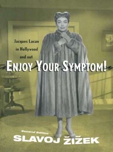 Picture of Enjoy Your Symptom!: Jacques Lacan in Hollywood and Out