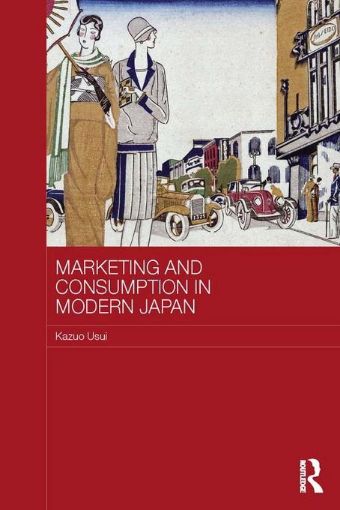 Picture of Marketing and Consumption in Modern Japan
