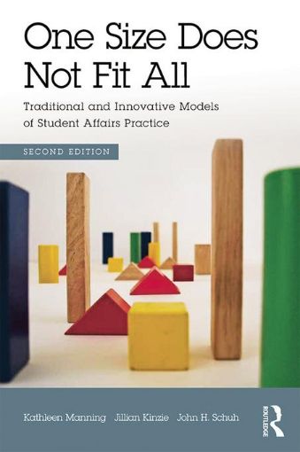 Picture of One Size Does Not Fit All: Traditional and Innovative Models of Student Affairs Practice