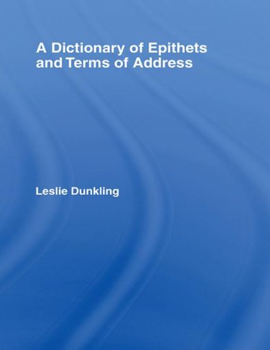 Picture of A Dictionary of Epithets and Terms of Address