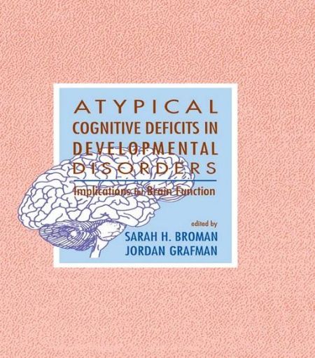 Picture of Atypical Cognitive Deficits in Developmental Disorders: Implications for Brain Function