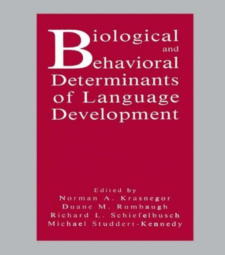 Picture of Biological and Behavioral Determinants of Language Development