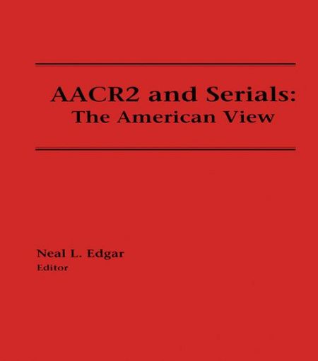 Picture of AACR2 and Serials: The American View