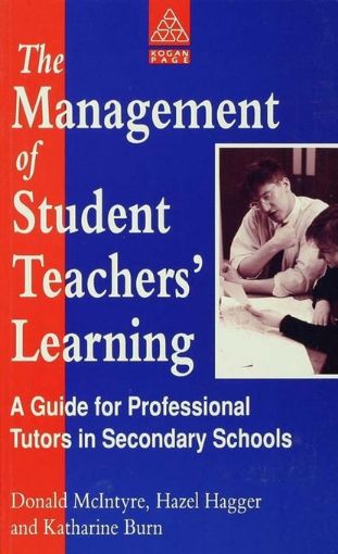 Picture of The Management of Student Teachers' Learning: A Guide for Professional Tutors in Secondary Schools