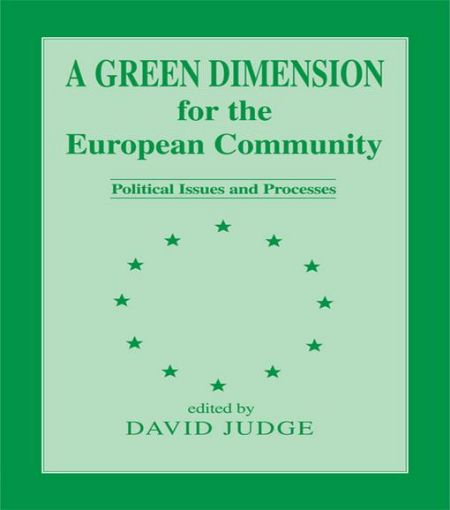 Picture of A Green Dimension for the European Community: Political Issues and Processes