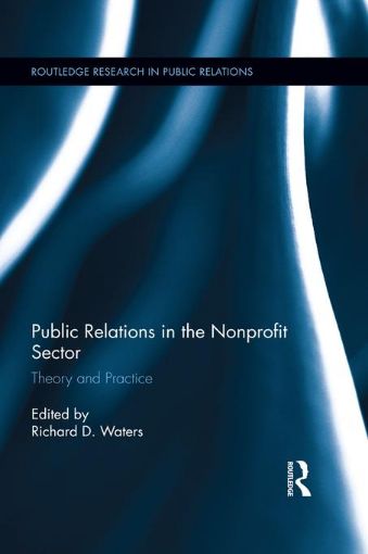 Picture of Public Relations in the Nonprofit Sector: Theory and Practice