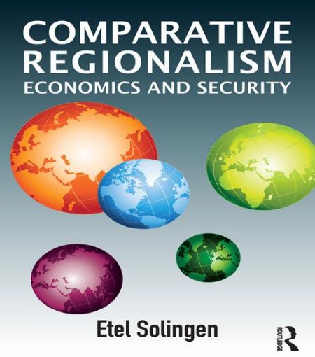 Picture of Comparative Regionalism: Economics and Security