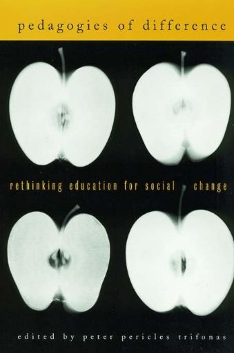 Picture of Pedagogies of Difference: Rethinking Education for Social Justice