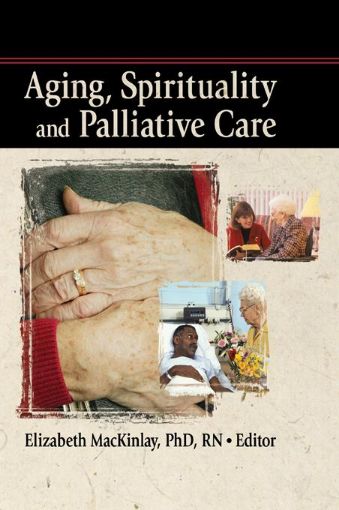 Picture of Aging, Spirituality and Palliative Care