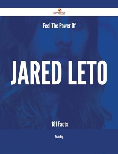 Picture of Feel The Power Of Jared Leto - 181 Facts