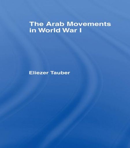 Picture of The Arab Movements in World War I