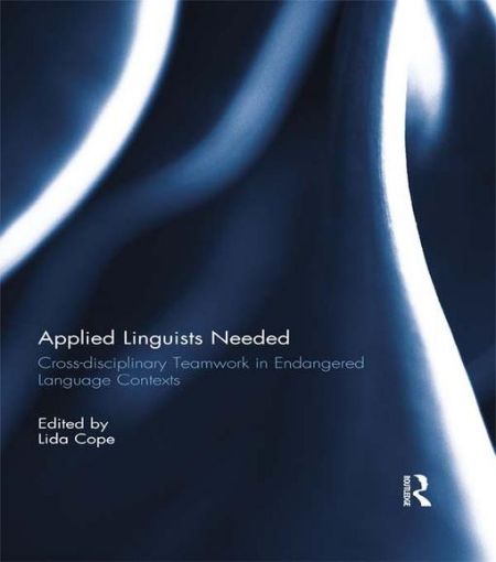 Picture of Applied Linguists Needed: Cross-disciplinary Networking in Endangered Language Contexts